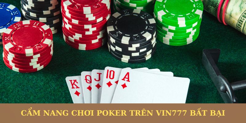Cẩm nang chơi Poker bất bại