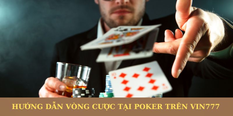 Hướng dẫn qua từng vòng cược